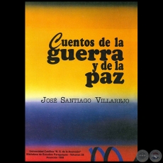 CUENTOS DE LA GUERRA Y DE LA PAZ - Autor: JOSÉ SANTIAGO VILLAREJO - Año 1999